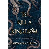 To Kill a Kingdom (Hundred Kingdoms) To Kill a Kingdom (Hundred Kingdoms) Paperback Kindle Audible Audiobook Hardcover MP3 CD
