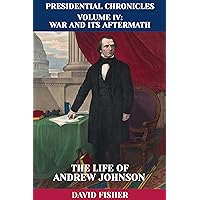 The Life of Andrew Johnson (Presidential Chronicles - Individual Book 17) The Life of Andrew Johnson (Presidential Chronicles - Individual Book 17) Kindle