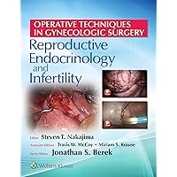 Operative Techniques in Gynecologic Surgery: REI: Reproductive, Endocrinology and Infertility Operative Techniques in Gynecologic Surgery: REI: Reproductive, Endocrinology and Infertility Kindle Hardcover
