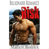 Billionaire Romance : Risk (A MM Erotic Risky Romance) Billionaire Romance : Risk (A MM Erotic Risky Romance) Kindle