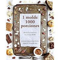 1 molde 1000 porciones: 30 recetas rendidoras en un molde 20x30 (Spanish Edition) 1 molde 1000 porciones: 30 recetas rendidoras en un molde 20x30 (Spanish Edition) Kindle
