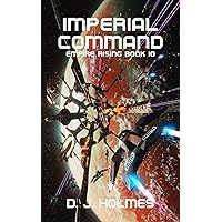 Imperial Command (Empire Rising Book 10) Imperial Command (Empire Rising Book 10) Kindle