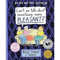 Can't We Talk about Something More Pleasant?: A Memoir Can't We Talk about Something More Pleasant?: A Memoir Paperback Kindle Hardcover