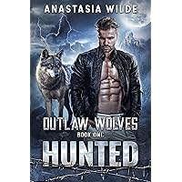 Hunted: A Second-Chance Wolf Shifter Romance (Outlaw Wolves Book 1)