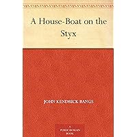 A House-Boat on the Styx A House-Boat on the Styx Kindle Hardcover Paperback MP3 CD Library Binding