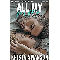 All My Firsts: A Spicy College Romance (Blue Ridge University Series) All My Firsts: A Spicy College Romance (Blue Ridge University Series) Kindle Paperback