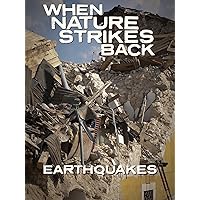 When Nature Strikes Back: Earthquakes