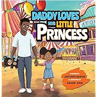 DADDY LOVES HIS LITTLE PRINCESS DADDY LOVES HIS LITTLE PRINCESS Kindle Paperback Hardcover