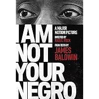 I Am Not Your Negro: A Companion Edition to the Documentary Film Directed by Raoul Peck (Vintage International)