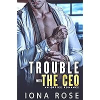 Trouble with the CEO: An Office Romance Trouble with the CEO: An Office Romance Kindle Paperback