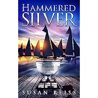 Hammered Silver (St. Michaels Silver Mysteries Book 5) Hammered Silver (St. Michaels Silver Mysteries Book 5) Kindle Paperback