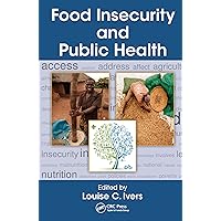 Food Insecurity and Public Health Food Insecurity and Public Health Kindle Hardcover Paperback