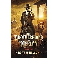 The Brotherhood of Merlin: Book One