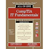 CompTIA IT Fundamentals All-in-One Exam Guide (Exam FC0-U51) CompTIA IT Fundamentals All-in-One Exam Guide (Exam FC0-U51) Hardcover Kindle