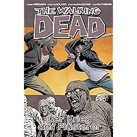 The Walking Dead 27: Der Krieg der Flüsterer (German Edition) The Walking Dead 27: Der Krieg der Flüsterer (German Edition) Kindle Hardcover Paperback