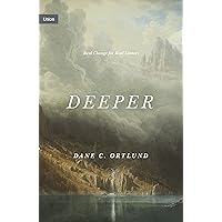 Deeper: Real Change for Real Sinners (Union) Deeper: Real Change for Real Sinners (Union) Hardcover Audible Audiobook Kindle