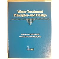 Water Treatment Principles and Design Water Treatment Principles and Design Hardcover Kindle