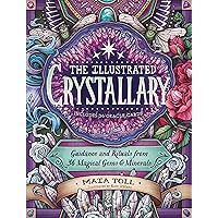 The Illustrated Crystallary: Guidance and Rituals from 36 Magical Gems & Minerals (Wild Wisdom) The Illustrated Crystallary: Guidance and Rituals from 36 Magical Gems & Minerals (Wild Wisdom) Hardcover Kindle