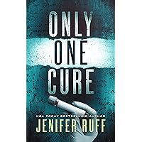 Only One Cure: A Medical Thriller (FBI and CDC Medical Thriller Book 2) Only One Cure: A Medical Thriller (FBI and CDC Medical Thriller Book 2) Kindle Audible Audiobook Paperback
