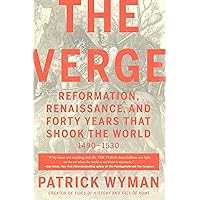 The Verge: Reformation, Renaissance, and Forty Years that Shook the World The Verge: Reformation, Renaissance, and Forty Years that Shook the World Audible Audiobook Kindle Paperback Hardcover Audio CD