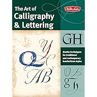 The Art of Calligraphy & Lettering: Master techniques for traditional and contemporary handwritten styles (Collector's Series) The Art of Calligraphy & Lettering: Master techniques for traditional and contemporary handwritten styles (Collector's Series) Paperback