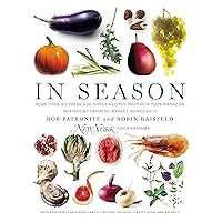 In Season: More Than 150 Fresh and Simple Recipes from New York Magazine Inspired by Farmer s' Market Ingredients In Season: More Than 150 Fresh and Simple Recipes from New York Magazine Inspired by Farmer s' Market Ingredients Hardcover