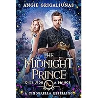 The Midnight Prince: A Cinderella Retelling The Midnight Prince: A Cinderella Retelling Kindle Paperback