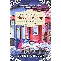 The Loveliest Chocolate Shop in Paris: A Novel in Recipes The Loveliest Chocolate Shop in Paris: A Novel in Recipes Paperback Kindle Audible Audiobook Hardcover Audio CD