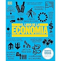 El Libro de la economía (The Economics Book) (DK Big Ideas) (Spanish Edition) El Libro de la economía (The Economics Book) (DK Big Ideas) (Spanish Edition) Hardcover Kindle