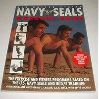 The United States Navy SEALs Workout Guide : The Exercises and Fitness Programs Used by the U.S. Navy SEALS and Bud's Training The United States Navy SEALs Workout Guide : The Exercises and Fitness Programs Used by the U.S. Navy SEALS and Bud's Training Paperback