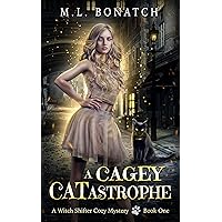 A Cagey CATastrophe (A Witch Shifter Cozy Mystery Book 1)