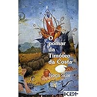 O pomar da Timóteo da Costa (Portuguese Edition) O pomar da Timóteo da Costa (Portuguese Edition) Kindle