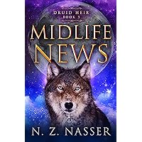 Midlife News (Druid Heir Book 3) Midlife News (Druid Heir Book 3) Kindle Paperback