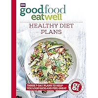 Good Food Eat Well: Healthy Diet Plans Good Food Eat Well: Healthy Diet Plans Kindle Paperback