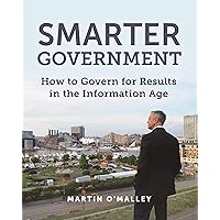 Smarter Government: How to Govern for Results in the Information Age Smarter Government: How to Govern for Results in the Information Age Paperback eTextbook