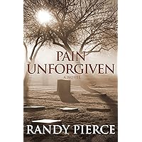 Pain Unforgiven Pain Unforgiven Kindle Hardcover Paperback