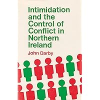 Intimidation and the Control of Conflict Northern Ireland (Irish Studies) Intimidation and the Control of Conflict Northern Ireland (Irish Studies) Hardcover