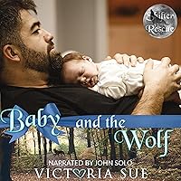 Baby and the Wolf: Shifter Rescue, Book 1 Baby and the Wolf: Shifter Rescue, Book 1 Audible Audiobook Kindle Paperback