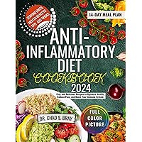 ANTI-INFLAMMATORY DIET COOKBOOK 2024: Easy and Delicious Recipes to Optimize Health, Reduce Pain, and Boost Your Immune System ANTI-INFLAMMATORY DIET COOKBOOK 2024: Easy and Delicious Recipes to Optimize Health, Reduce Pain, and Boost Your Immune System Kindle Paperback
