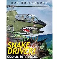 Snake Driver! Cobras in Vietnam Snake Driver! Cobras in Vietnam Kindle Audible Audiobook