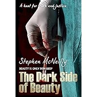 THE DARK SIDE OF BEAUTY: BEAUTY IS ONLY SKIN DEEP THE DARK SIDE OF BEAUTY: BEAUTY IS ONLY SKIN DEEP Kindle Paperback