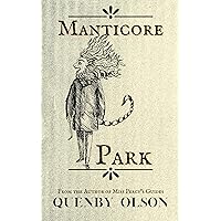 Manticore Park (The Regency Bestiary for Fine Ladies and Gentlemen) Manticore Park (The Regency Bestiary for Fine Ladies and Gentlemen) Kindle