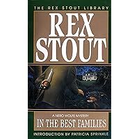 In the Best Families (A Nero Wolfe Mystery Book 17) In the Best Families (A Nero Wolfe Mystery Book 17) Kindle Audible Audiobook Mass Market Paperback Hardcover Paperback Audio CD