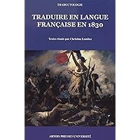 Traduire en langue française en 1830 (French Edition) Traduire en langue française en 1830 (French Edition) Kindle Paperback