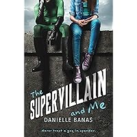 The Supervillain and Me The Supervillain and Me Paperback Kindle Hardcover