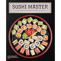 Sushi Master: An expert guide to sourcing, making, and enjoying sushi at home Sushi Master: An expert guide to sourcing, making, and enjoying sushi at home Hardcover Kindle