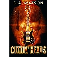 Cuttin' Heads: A Horror Novel