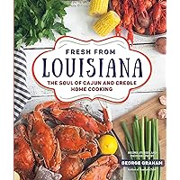 Fresh from Louisiana: The Soul of Cajun and Creole Home Cooking Fresh from Louisiana: The Soul of Cajun and Creole Home Cooking Hardcover