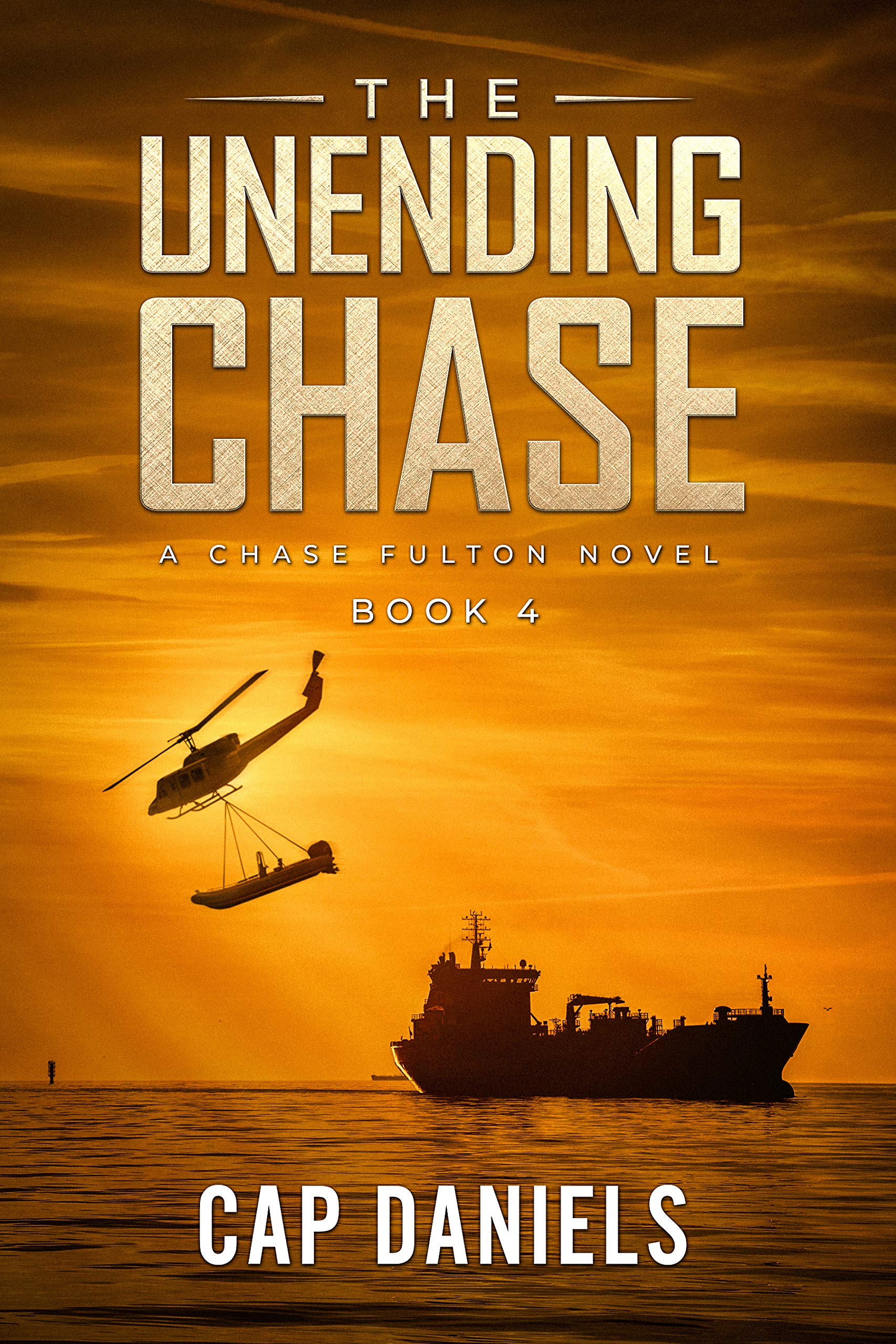 The Unending Chase: A Chase Fulton Novel (Chase Fulton Novels Book 4)