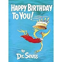 Happy Birthday to You! (Classic Seuss) Happy Birthday to You! (Classic Seuss) Hardcover Kindle Paperback